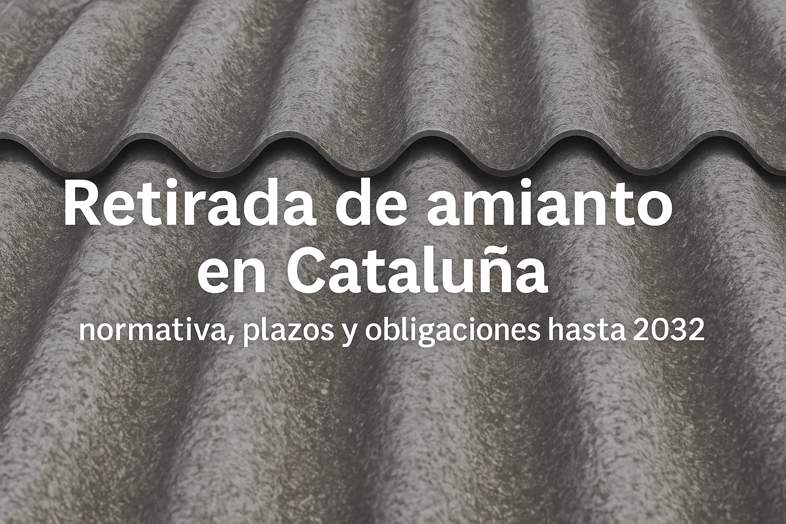 Normativa del amianto en Cataluña